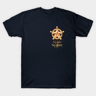 No guts, no glory. T-Shirt